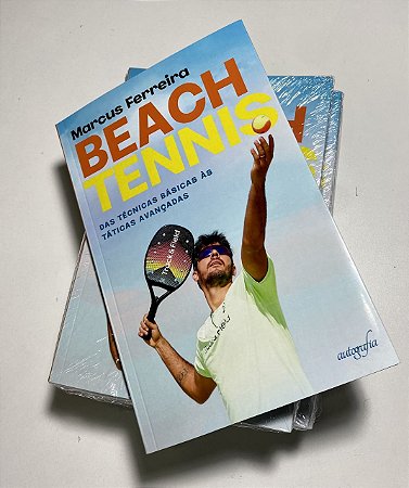 LIVRO- Beach Tennis das Técnicas Básicas às Táticas Avançadas By Marcus Ferreira