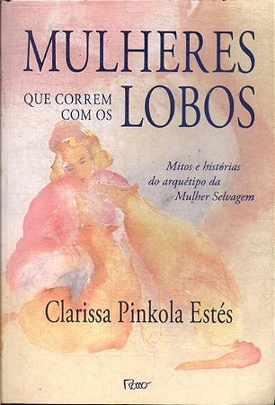 Ebook Mulheres que correm com os lobos