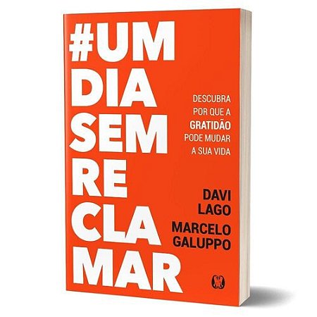 Ebook umdiasemreclamar: Descubra por que a gratidão pode mudar a sua vida
