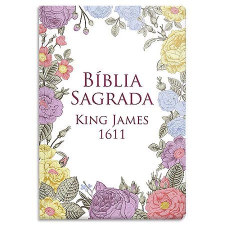 Bíblia King James 1611 Flores Coloridas Capa Dura