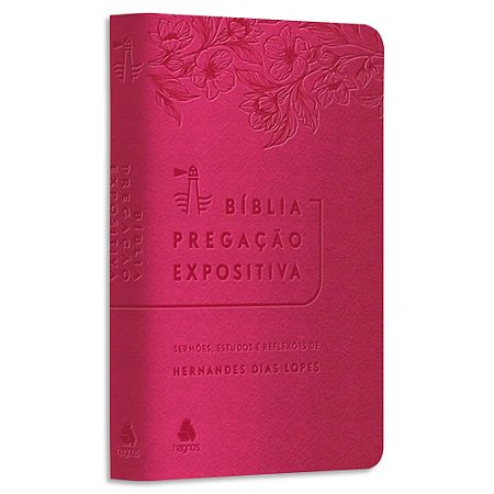 Bíblia Pregação Expositiva de Hernandes Dias Lopes capa Rosa