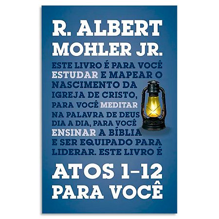 Atos 1-12 para Você de R. Albert Mohler