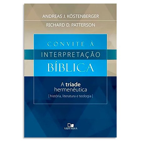 Convite à Interpretação Bíblica de Andreas J. Kostenberger