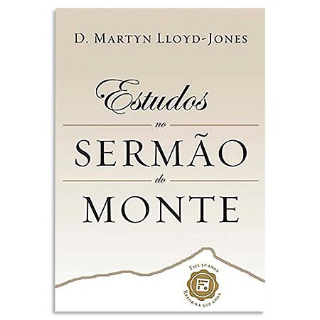 Estudos no Sermão do Monte de D. Martyn Lloyd-Jones