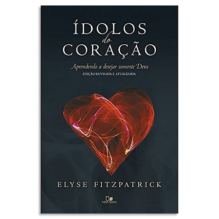 Ídolos do Coração de Elyse Fitzpatrick
