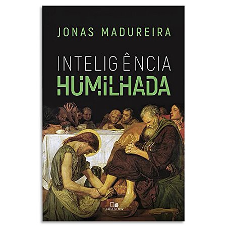 Inteligência Humilhada de Jonas Madureira