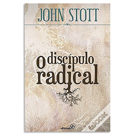 O Discípulo Radical de John Stott