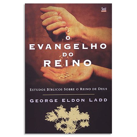 O Evangelho do Reino de George Eldon Ladd