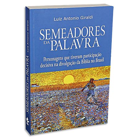 Semeadores da Palavra de Luiz Antonio Giraldi