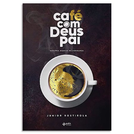 Café com Deus Pai de Junior Rostirola