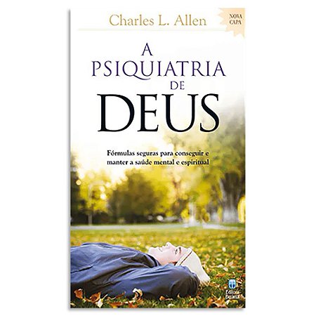 A Psiquiatria de Deus de Charles L. Allen