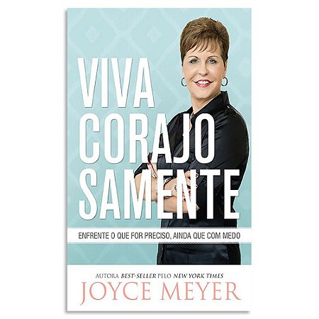 Viva Corajosamente de Joyce Meyer
