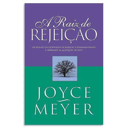 A Raiz da Rejeição de Joyce Meyer