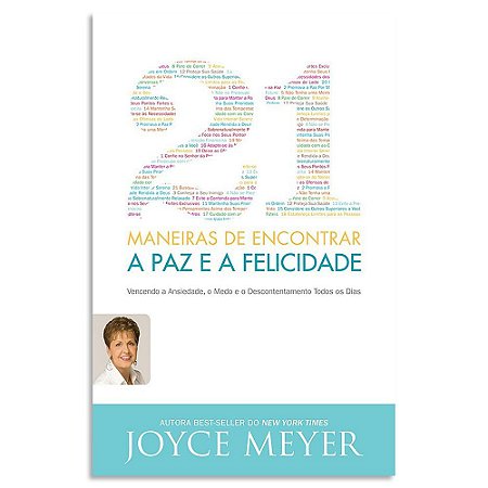 21 Maneiras de Encontrar a Paz e a Felicidade de Joyce Meyer