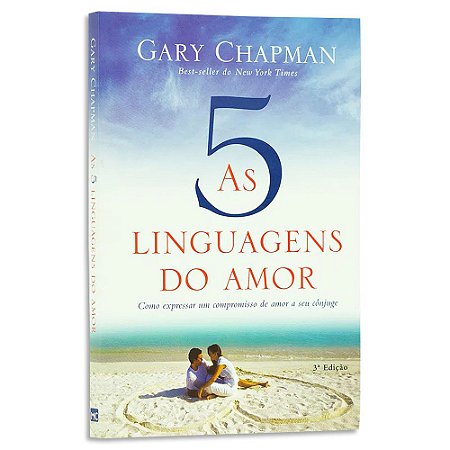 As 5 Linguagens do Amor 3º Edição Gary Chapman