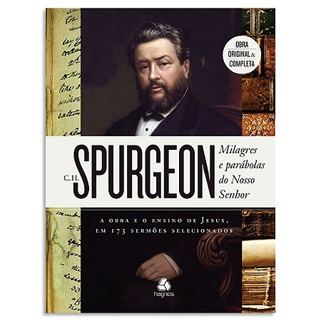 Milagres e Parábolas do Nosso Senhor de Charles Spurgeon