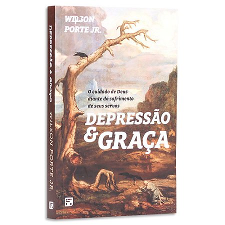 Depressão e Graça de Wilson Porte Jr.