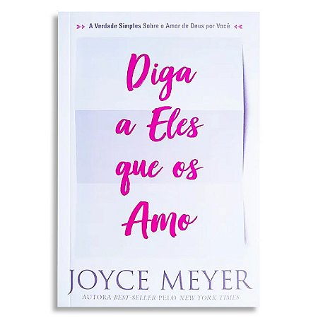 Diga a Eles que os Amo de Joyce Meyer