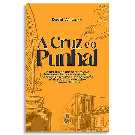 A Cruz e o Punhal Nova Edição Capa Dura de David Wilkerson