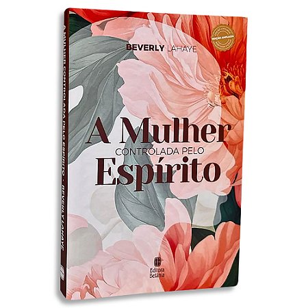 A Mulher Controlada pelo Espírito | Beverly LaHaye | Capa Dura