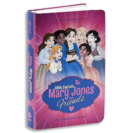 Bíblia Sagrada Mary Jones and Friends | NTLH | Rosa | Para Meninas