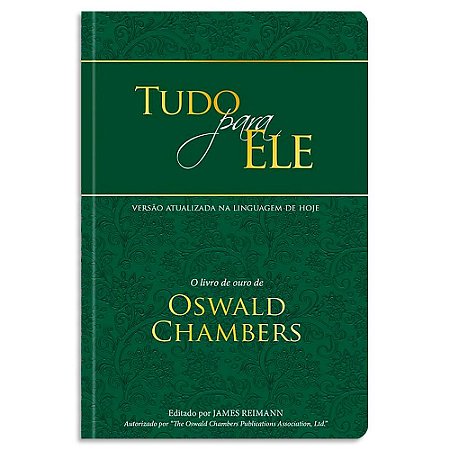 Tudo Para Ele Capa Dura de Oswald Chambers