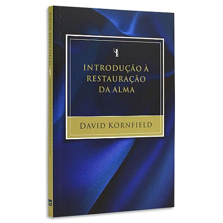 Introdução à Restauração da Alma de David Kornfield