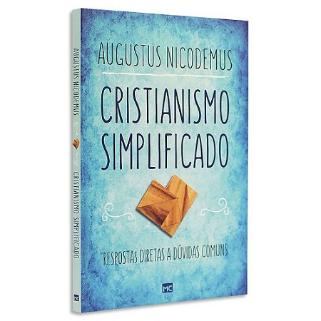 Cristianismo Simplificado de Augustus Nicodemus