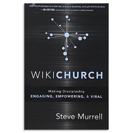 Wikichurch, Praticando Discipulado de Steve Murrell
