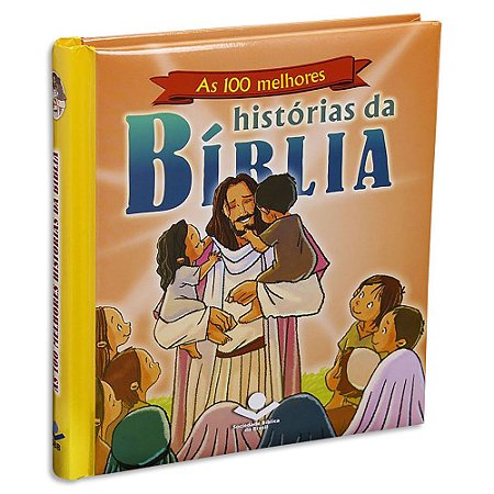 As 100 Melhores Histórias da Bíblia