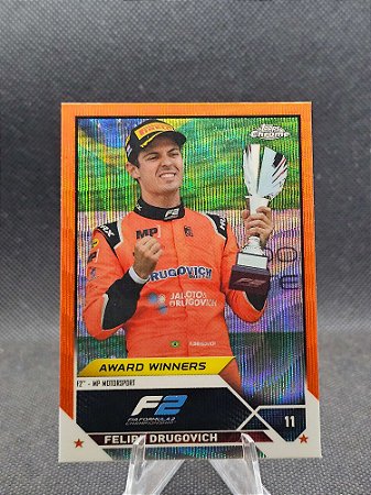 Topps Chrome F1 Award Winners Orange Wave Refractor 2023 FELIPE DRUGOVICH #/25
