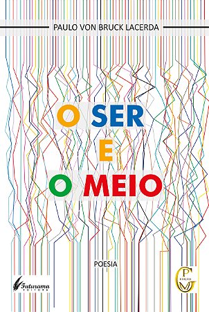 O Ser e o Meio