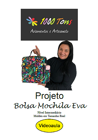 PROJETO BOLSA MOCHILA EVA + VIDEO AULA NO FACEBOOK