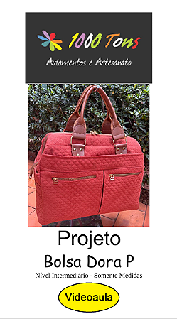 PROJETO BOLSA DORA P + VIDEO AULA NO FACEBOOK