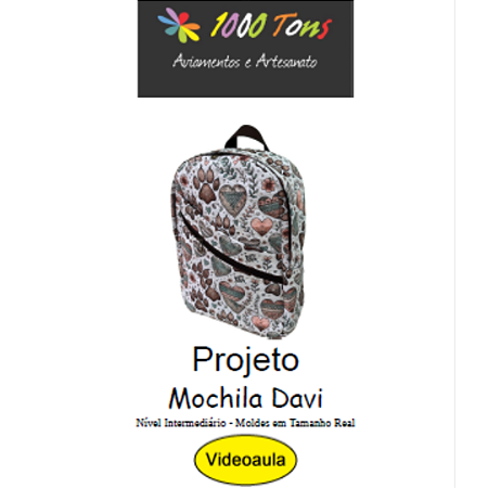 PROJETO MOCHILA DAVI + VIDEO AULA NO FACEBOOK