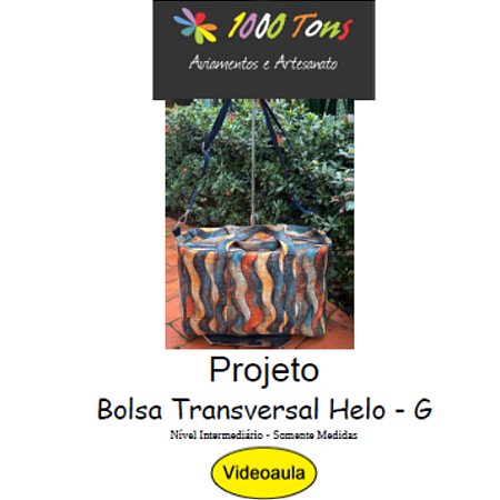 PROJETO BOLSA TRANSVERSAL HELO G + VIDEO AULA NO FACEBOOK