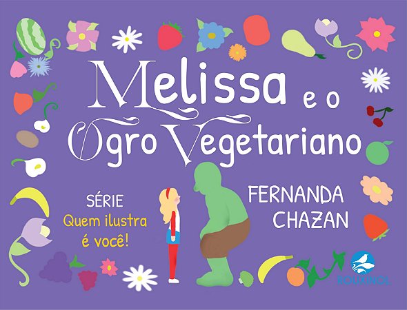 Melissa e o Ogro Vegetariano