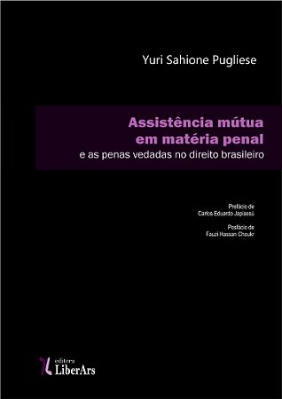 Assistência mútua em matéria penal e as penas vedadas no direito brasileiro