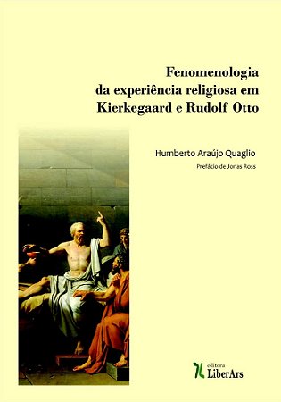 Fenomenologia da experiência religiosa em Kierkegaard e Rudolf Otto