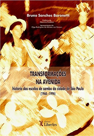 Transformações na avenida - história das escolas de samba da cidade de São Paulo