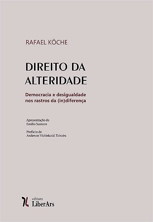 Direito da alteridade: democracia e desigualdade nos rastros da (in)diferença