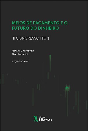 Meios de pagamento e o futuro do dinheiro:  II Congresso ITCN