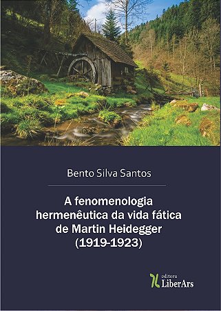 A Fenomenologia hermenêutica da vida fática de Martin Heidegger (1919-1923)