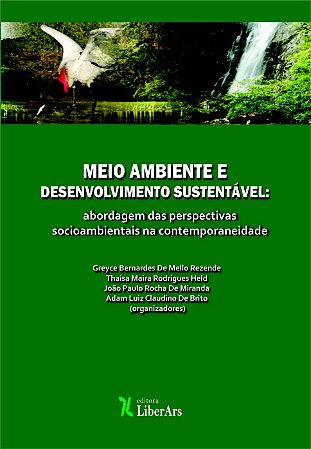 Meio Ambiente e Desenvolvimento Sustentável: abordagem das perspectivas socioambientais na contemporaneidade