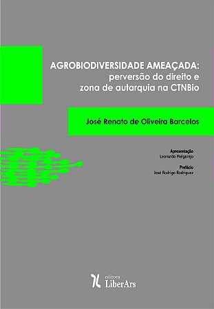 Agrobiodiversidade ameaçada:  perversão do direito e zona de autarquia na CTNBio