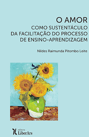 O Amor como sustentáculo da facilitação do processo de ensino-aprendizagem