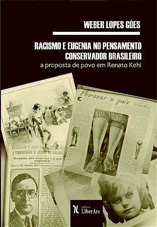 Racismo e eugenia no pensamento conservador brasileiro: a proposta de povo em Renato Kehl