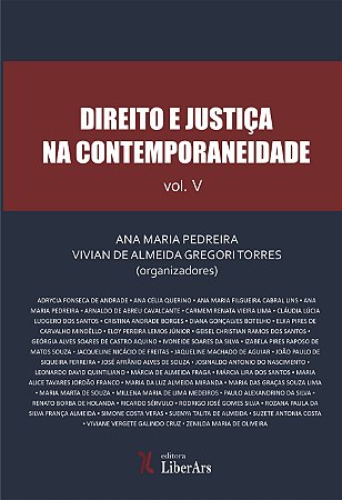 Direito e Justiça na contemporaneidade - vol. 5