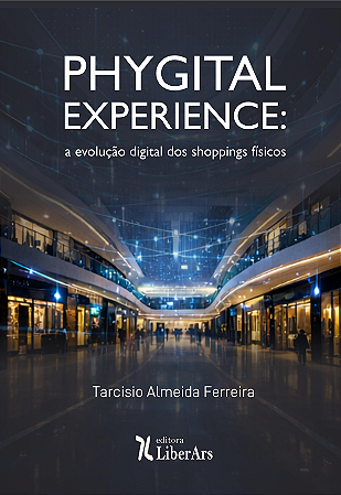 Phygital Experience: a evolução digital dos shoppings físicos