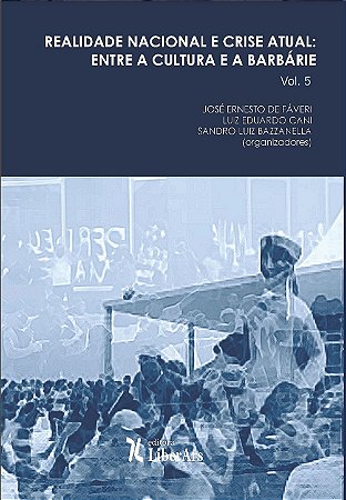 Realidade Nacional e crise atual: entre a cultura e a barbárie - Vol 5